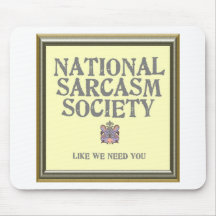 National Sarcasm Society Mousemat