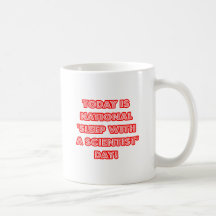 National 'Sleep With a Scientist' Day Coffee Mugs