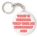 National 'Sleep With an Electrician' Day Key Chains