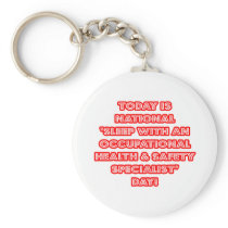 National 'Sleep With an Occ Health Specialist' Day Keychain