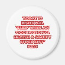 National 'Sleep With an Occ Health Specialist' Day Magnets