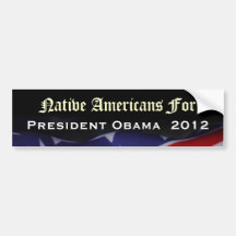 Native Americans For President Obama 2012 Sticker Bumper Stickers