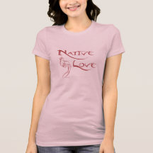 Native Love (red title) Shirt
