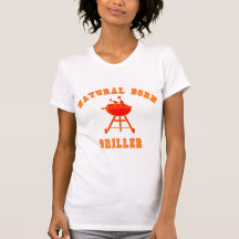 Natural Born Griller Products Shirts