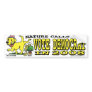 Nature Calls Bumper Sticker 