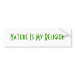Nature Is My Religion Bumper Sticker