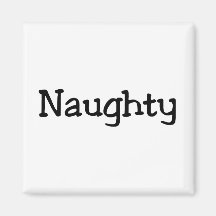 Naughty Black Refrigerator Magnet