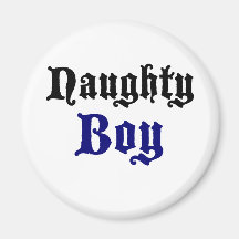 Naughty Boy Fridge Magnet