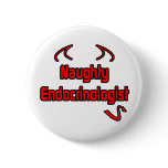 Naughty Endocrinologist Pin