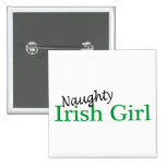 Naughty Irish Girl Pinback Button