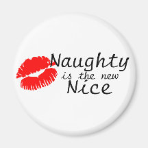 Naughty Is The New Nice Magnet