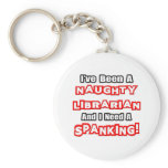 Naughty Librarian...Need a Spanking keychains