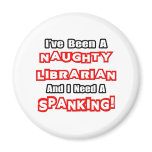 Naughty Librarian...Need a Spanking Refrigerator Magnet