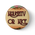 Naughty Or Nice Christmas Button