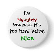 Naughty over Nice Button