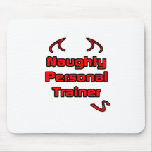 Naughty Personal Trainer Mouse Pad