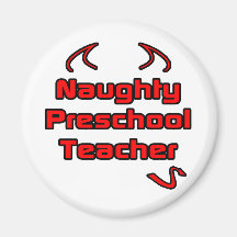 Naughty Preschool Teacher Magnets