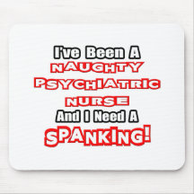 Naughty Psych Nurse...Need a Spanking Mousepad