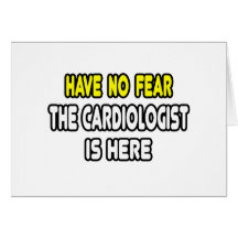 N'ayez aucune crainte, le cardiologue est ici cartes de vœux