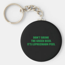 NE BUVEZ PAS DE LA BIÈRE VERTE PORTE-CLEFS