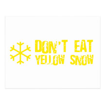 Ne mangez pas la neige jaune - drôle, comédie, hum carte postale
