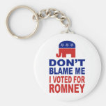 Ne me blâmez pas que j'ai voté pour Romney Porte-clés