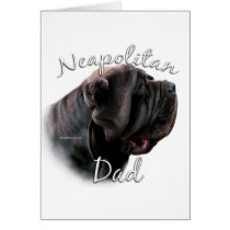 Neapolitan Mastiff Dad 2 Greeting Card