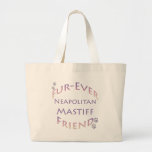 Neapolitan Mastiff Furever Canvas Bags
