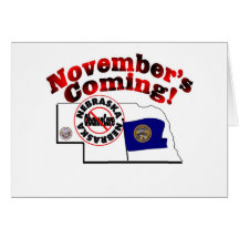 Nebraska Anti ObamaCare – November’s Coming! Cards