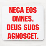 Neca Eos Omnes. God Will Know His Own Mousepad