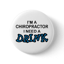 Need a Drink - Chiropractor