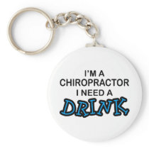 Need a Drink - Chiropractor