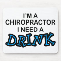 Need a Drink - Chiropractor