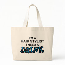 Need a Drink - Hair Stylist Bag