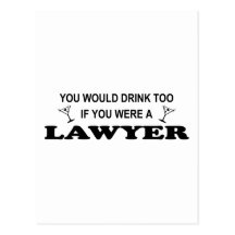 Need a Drink - Lawyer Post Card