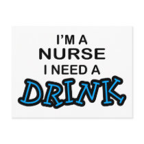 Need a Drink - Nurse