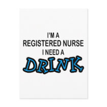 Need a Drink - Registered Nurse