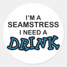 Need a Drink - Seamstress Sticker