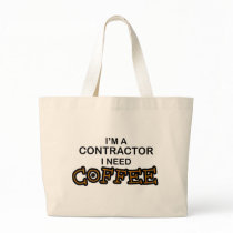 Need Coffee - Contractor Tote Bag