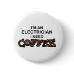 Need Coffee - Electrician buttons