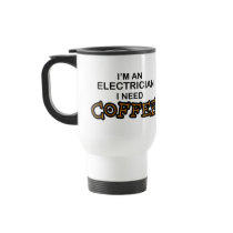 Need Coffee - Electrician Coffee Mug