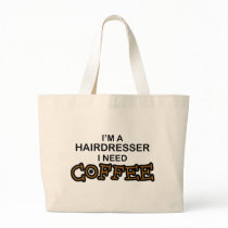 Need Coffee - Hairdresser Canvas Bags