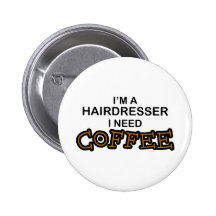 Need Coffee - Hairdresser Pins