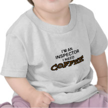 Need Coffee - Inspector Tee Shirts