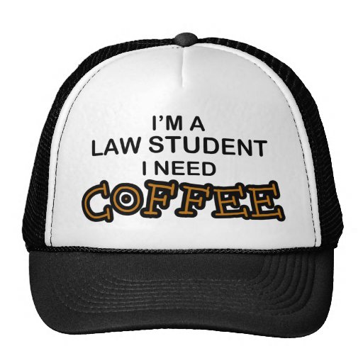 Need Coffee - Law Student Trucker Hat