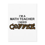 Need Coffee - Math Teacher Postcards