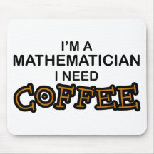Need Coffee - Mathematician Mousepad
