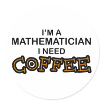 Need Coffee - Mathematician
