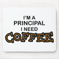 Need Coffee - Principal