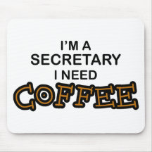 Need Coffee - Secretary Mousepad